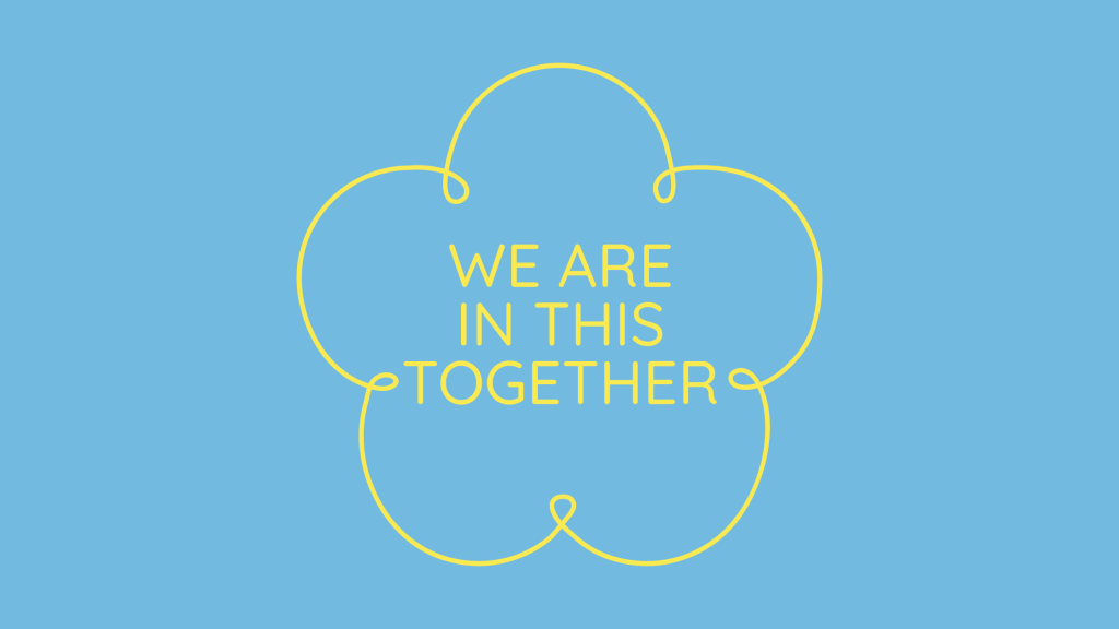 Mesajul „We are in this together” pe fundal albastru